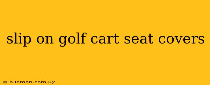 slip on golf cart seat covers