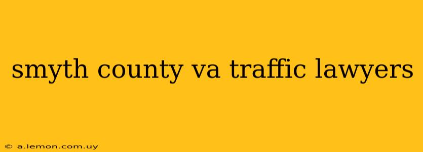 smyth county va traffic lawyers