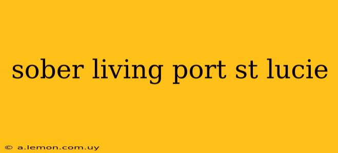 sober living port st lucie