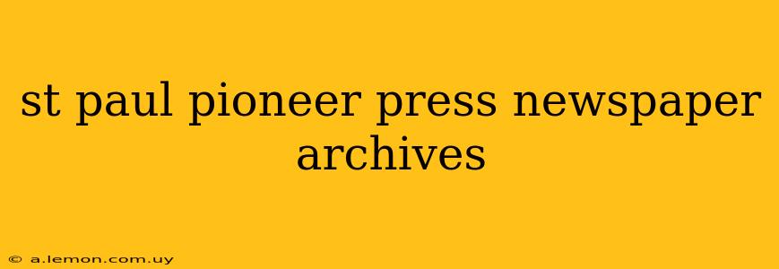 st paul pioneer press newspaper archives