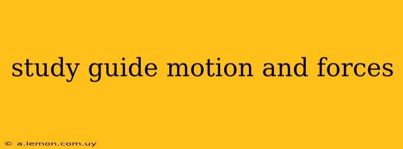 study guide motion and forces