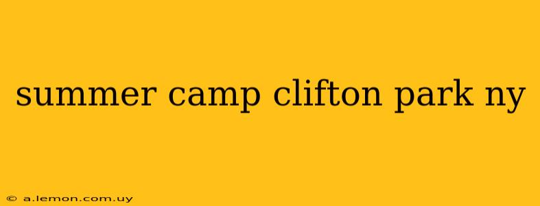 summer camp clifton park ny