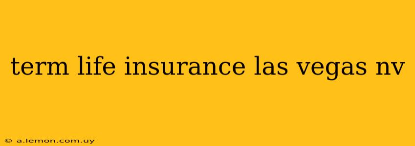 term life insurance las vegas nv