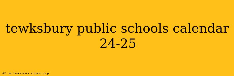 tewksbury public schools calendar 24-25