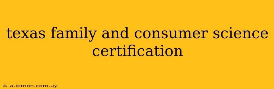 texas family and consumer science certification