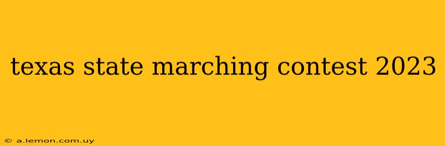 texas state marching contest 2023