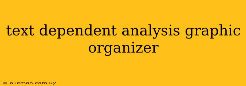 text dependent analysis graphic organizer