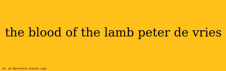 the blood of the lamb peter de vries