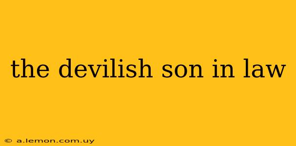 the devilish son in law