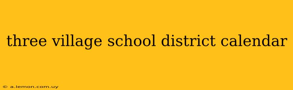 three village school district calendar