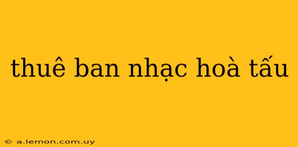 thuê ban nhạc hoà tấu