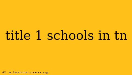 title 1 schools in tn