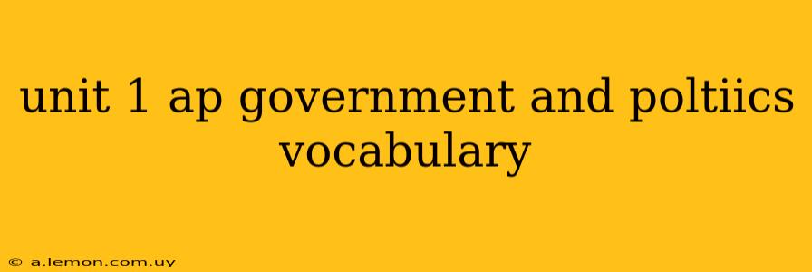 unit 1 ap government and poltiics vocabulary