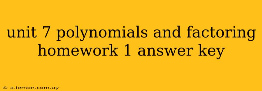 unit 7 polynomials and factoring homework 1 answer key