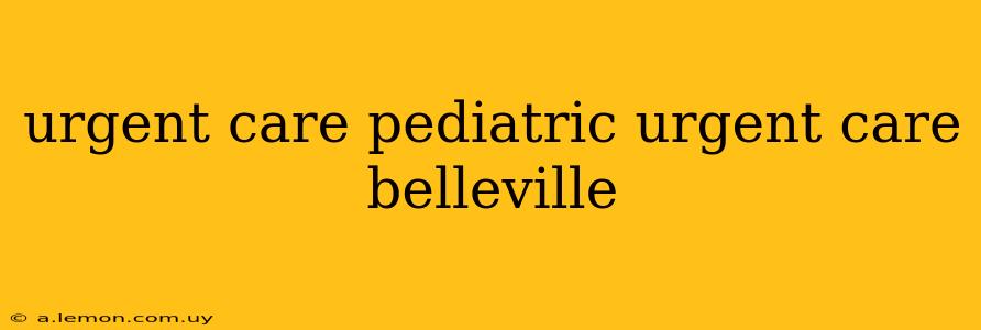 urgent care pediatric urgent care belleville