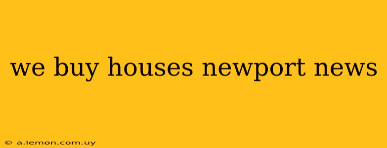 we buy houses newport news