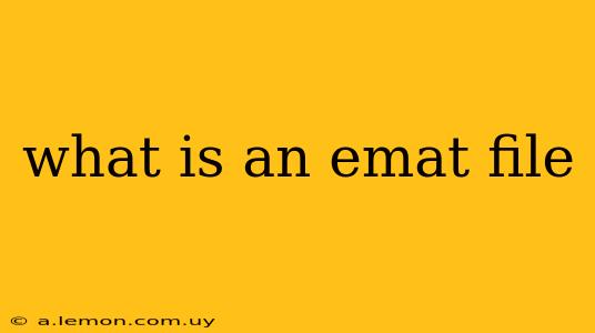 what is an emat file