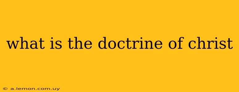 what is the doctrine of christ