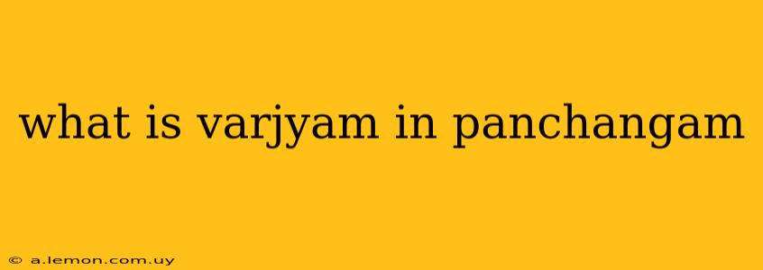 what is varjyam in panchangam