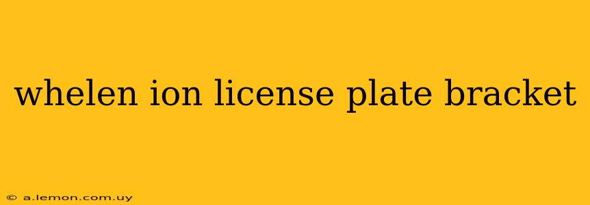 whelen ion license plate bracket