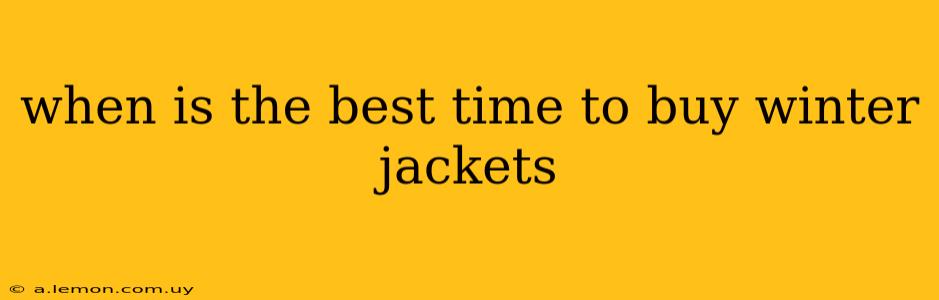 when is the best time to buy winter jackets