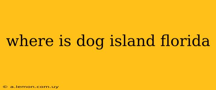 where is dog island florida