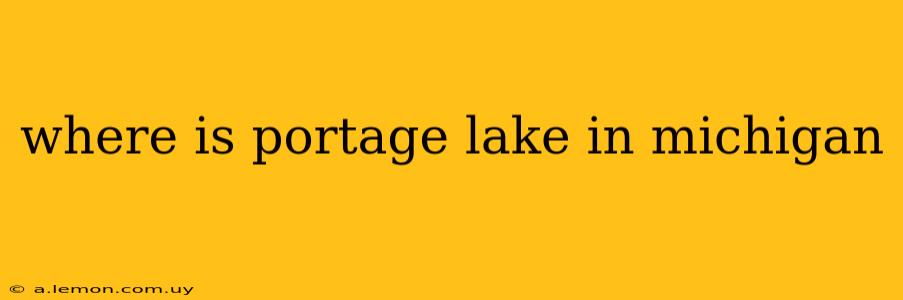 where is portage lake in michigan