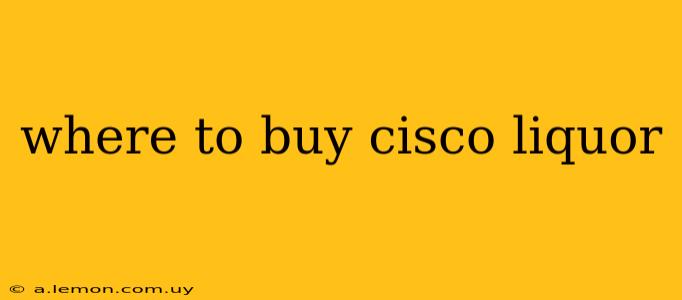 where to buy cisco liquor