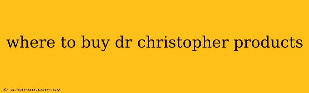 where to buy dr christopher products