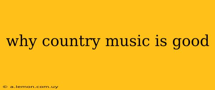 why country music is good