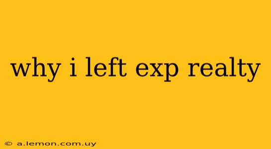 why i left exp realty