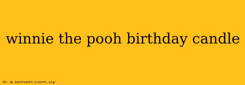 winnie the pooh birthday candle