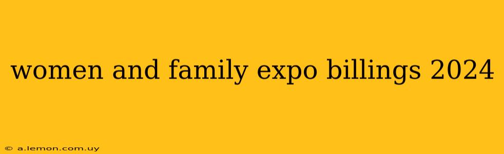 women and family expo billings 2024